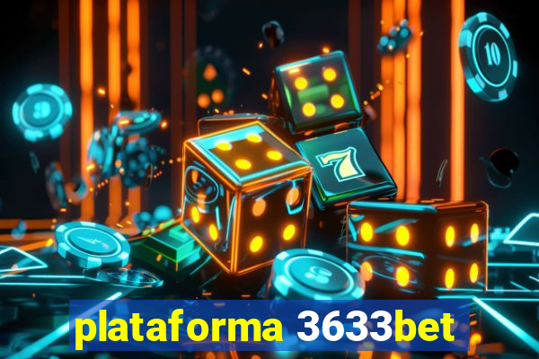 plataforma 3633bet